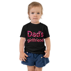 Dad's Girlfriend Toddler Short Sleeve Tee - Alivwood