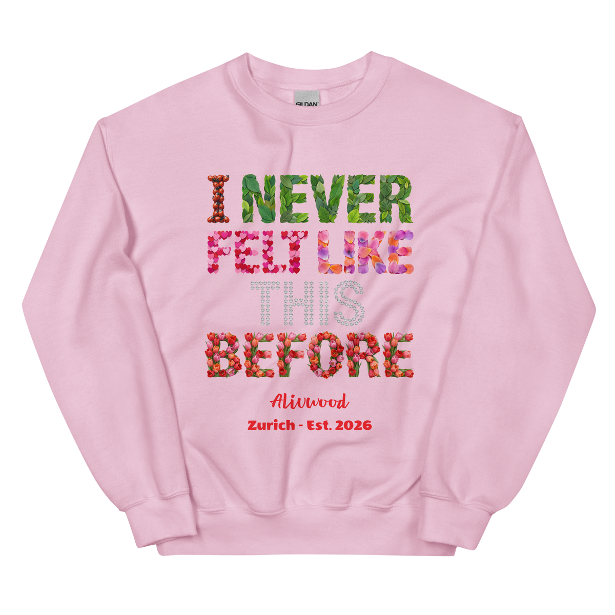 Never felt like this before Unisex Sweatshirt - Alivwood