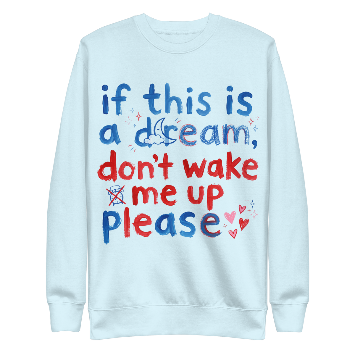 Don't wake me up Unisex Premium Sweatshirt - Alivwood