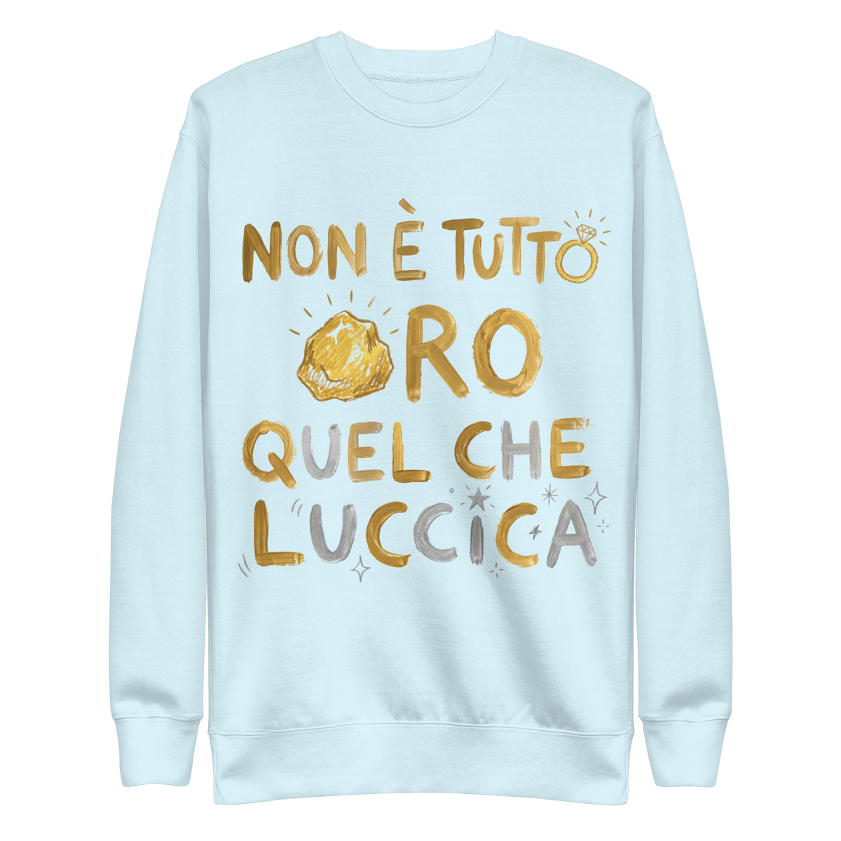 Non è tutto ORO Unisex Premium Sweatshirt - Alivwood