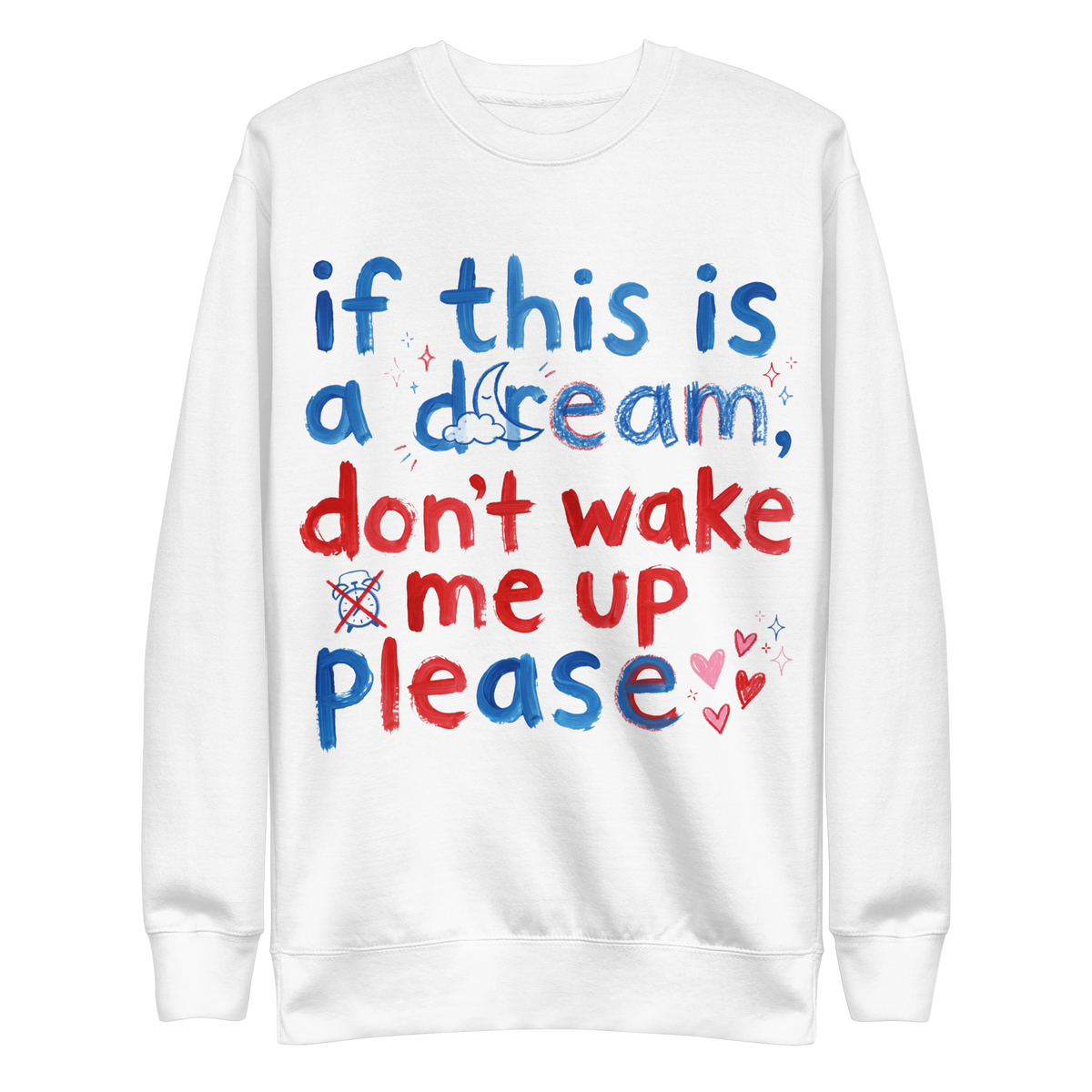 Don't wake me up Unisex Premium Sweatshirt - Alivwood