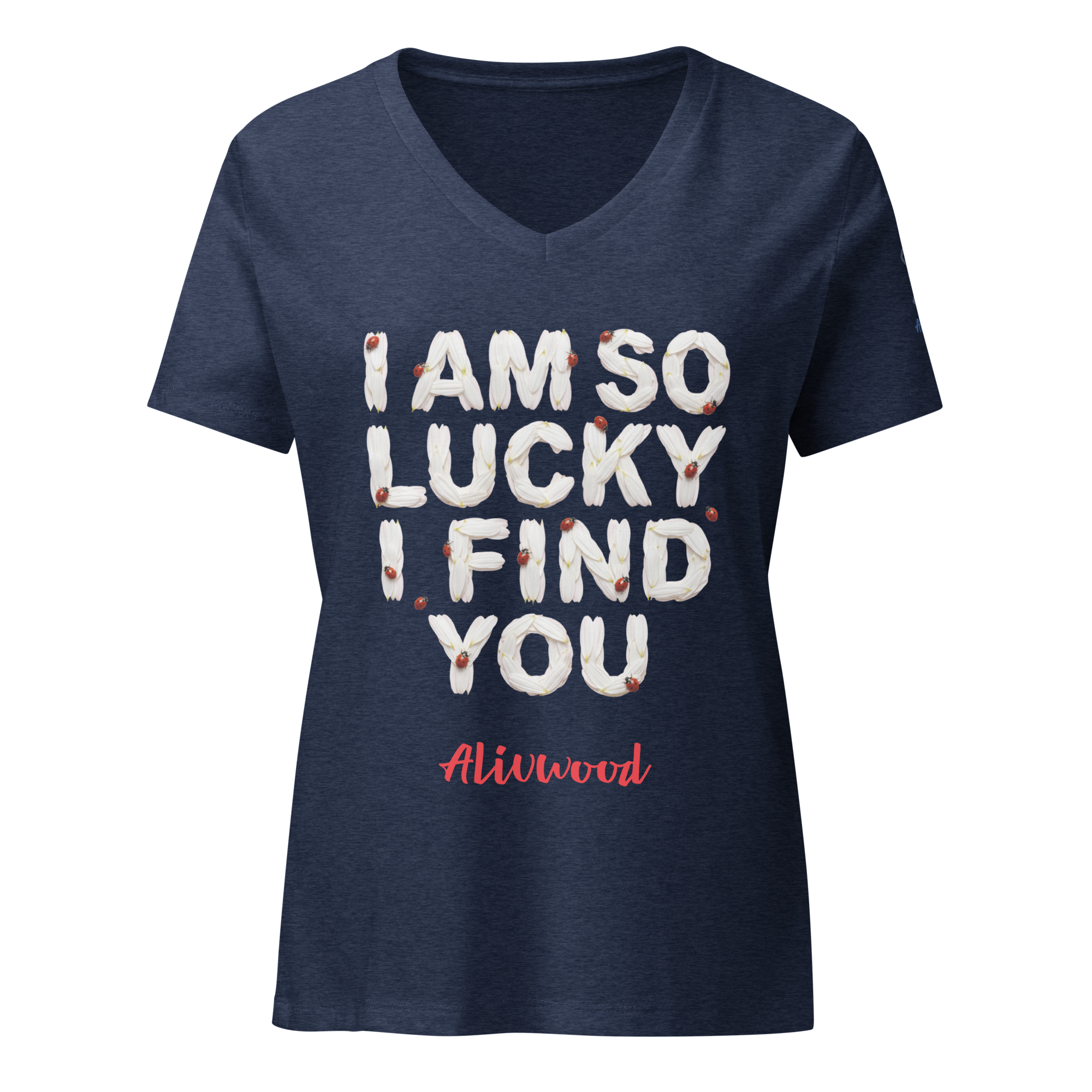 I Am so Lucky Women’s relaxed v-neck t-shirt - Alivwood